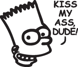 Kiss my ass dude-01